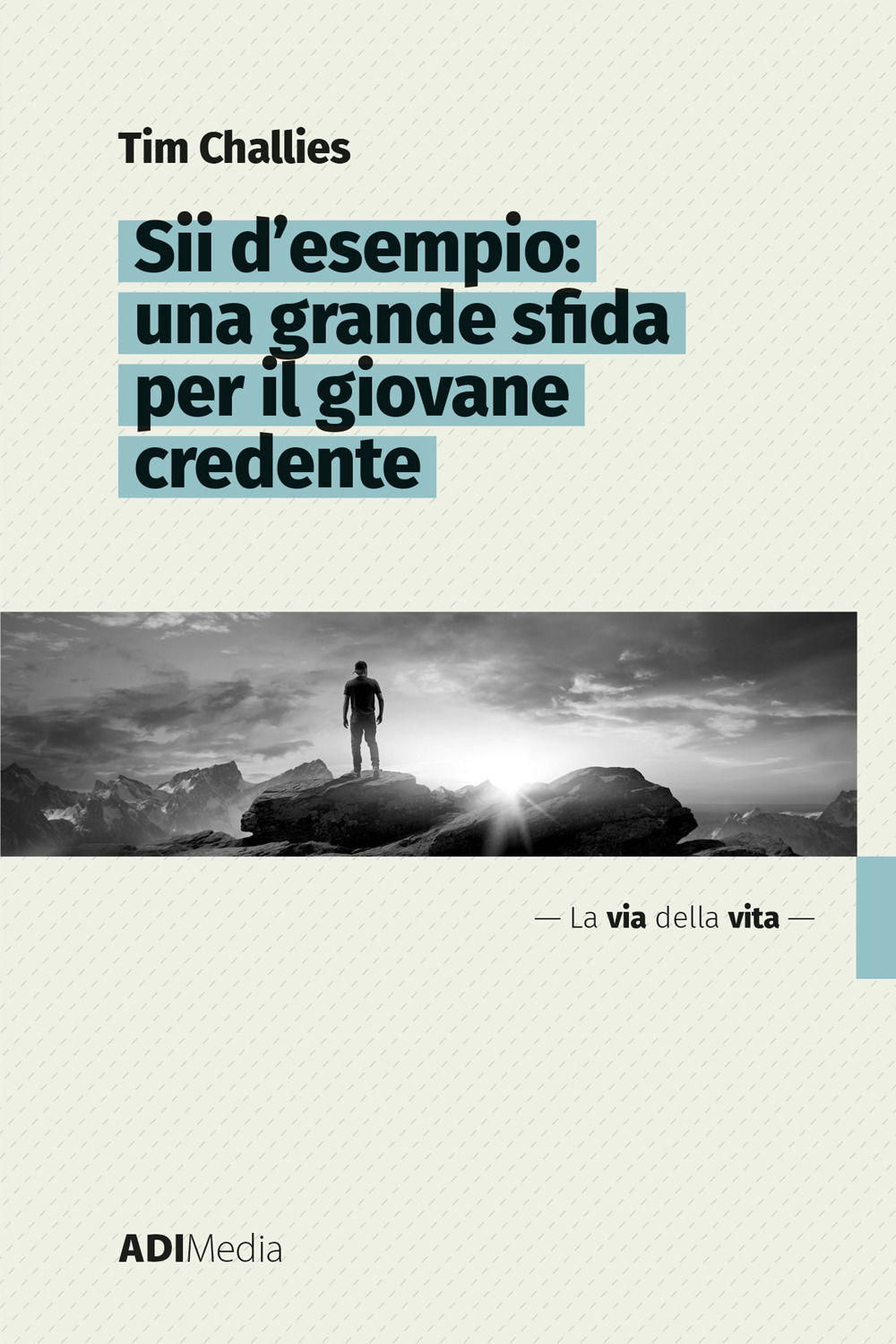 Sii d'esempio: una grande sfida per il giovane credente