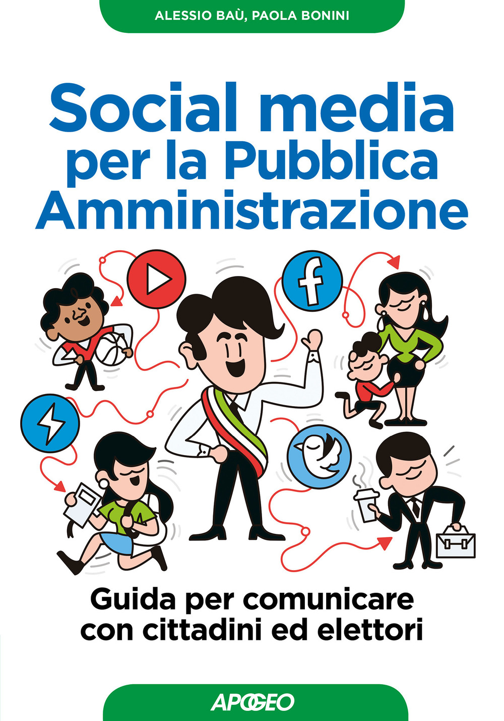 Social media per la pubblica amministrazione. Guida per comunicare con …