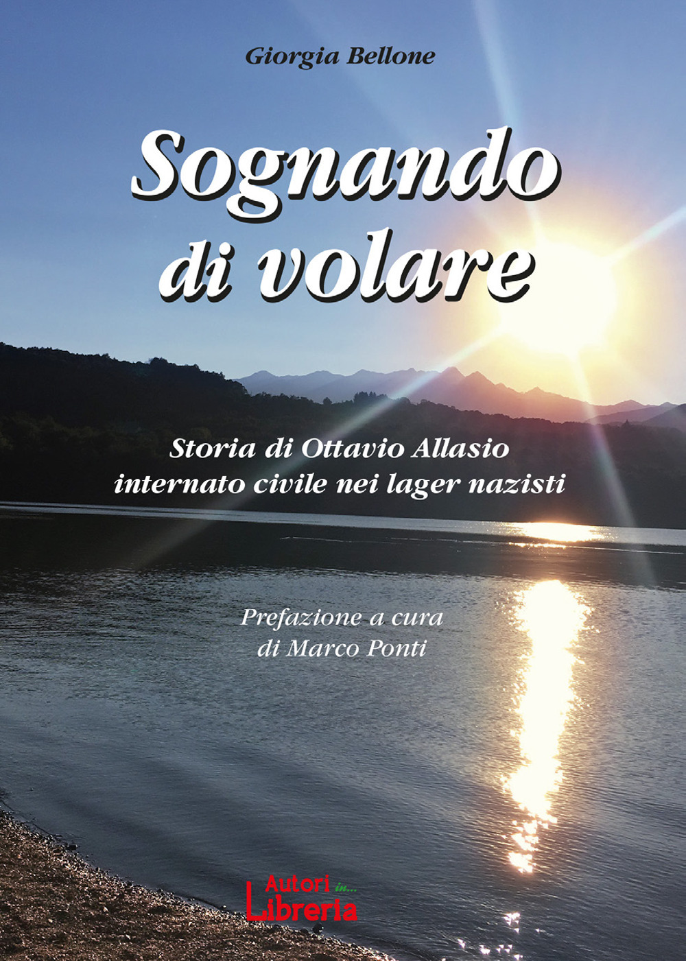 Sognando di volare. Storia di Ottavio Allasio internato civile nei …