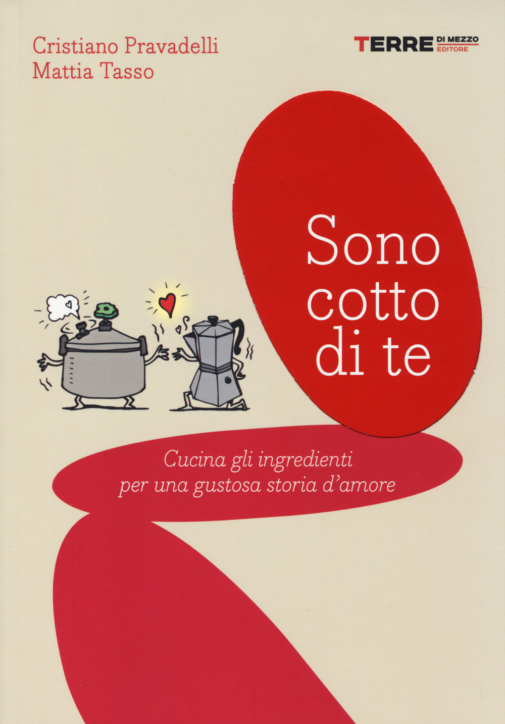 Sono cotto di te. Cucina gli ingredienti per una gustosa …