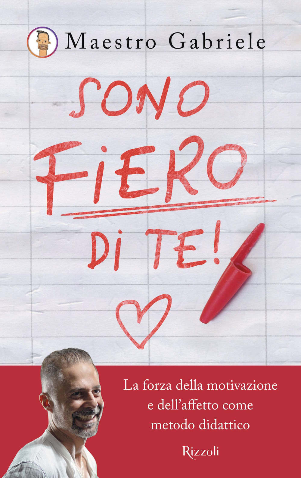 Sono fiero di te. La forza della motivazione e dell'affetto …