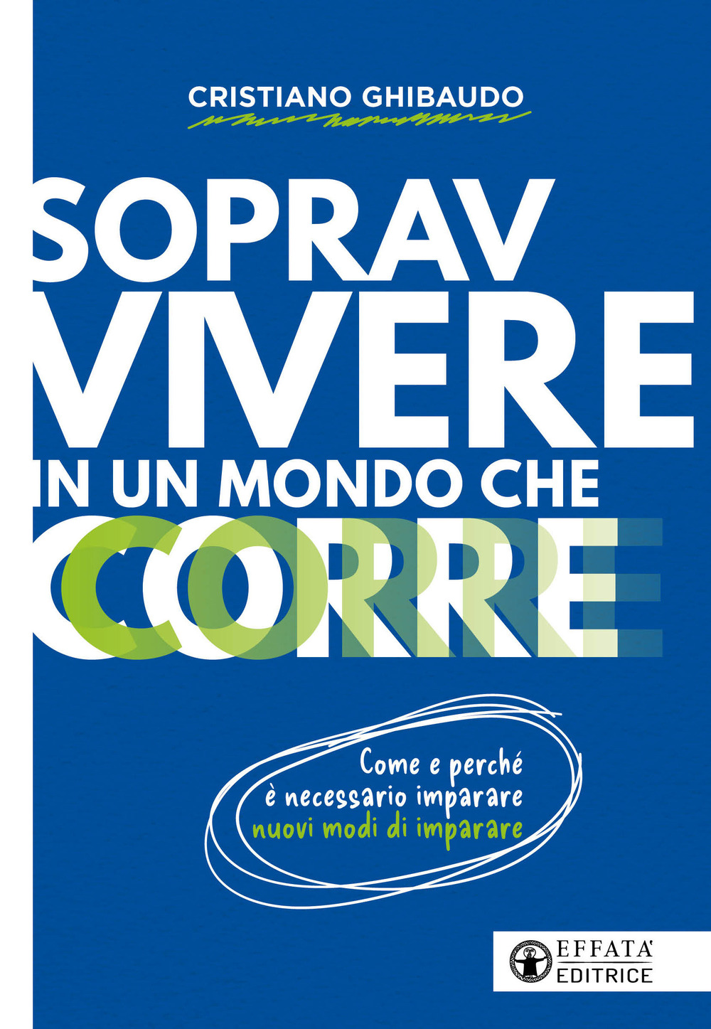 Sopravvivere in un mondo che corre. Come e perché è …