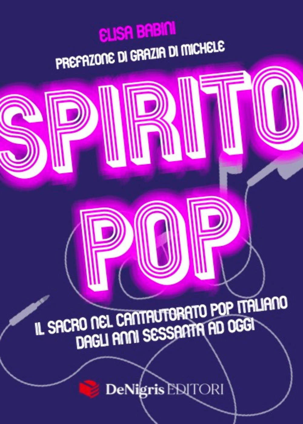 Spirito pop. Il sacro nel cantautorato pop italiano dagli anni …