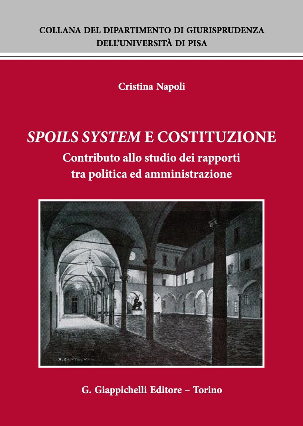 Spoils system e Costituzione. Contributo allo studio dei rapporti tra …