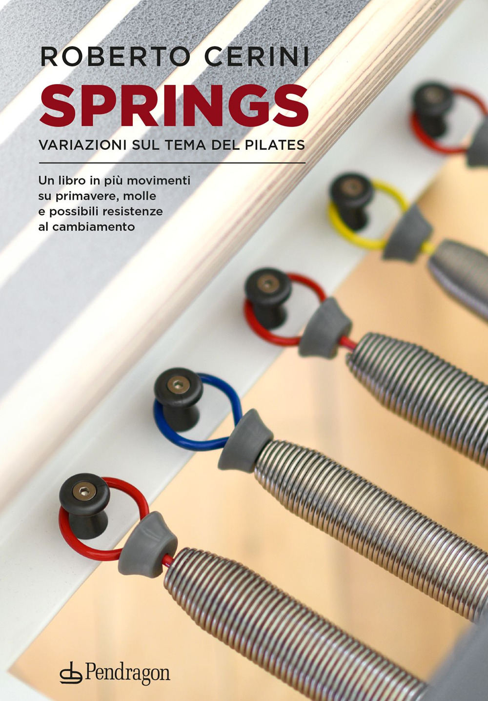 Springs. Variazioni sul tema del pilates. Un libro in più …