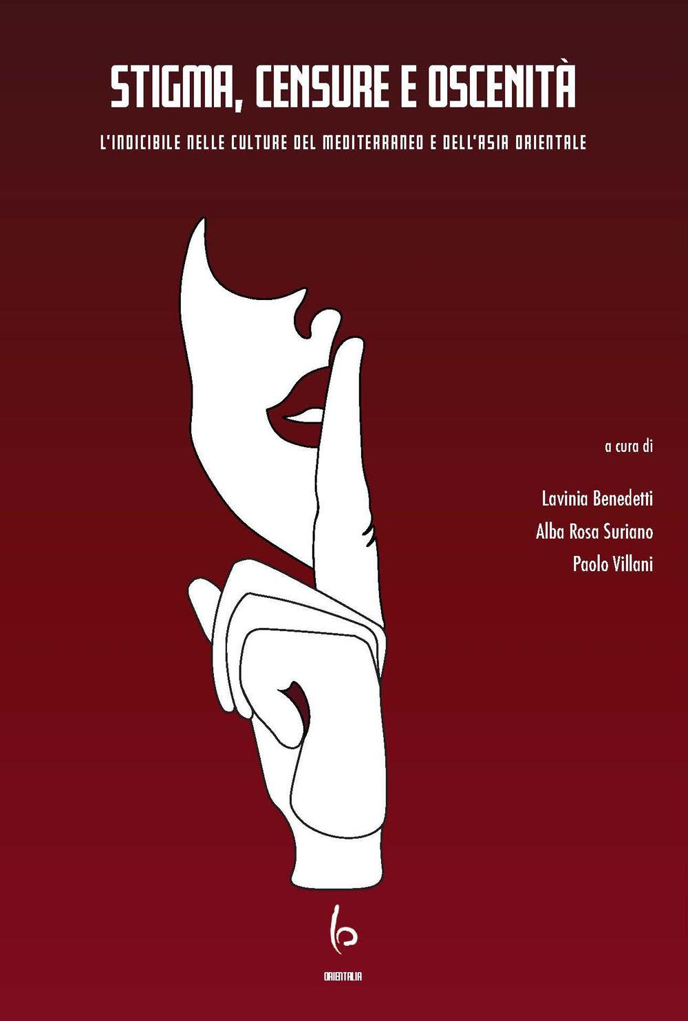 Stigma, censure e oscenità. L'indicibile nelle culture del Mediterraneo e …