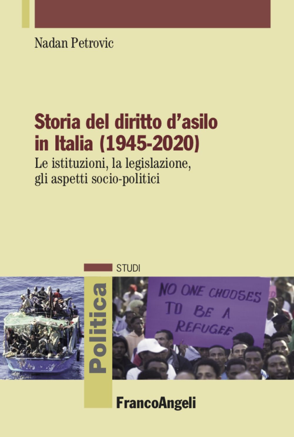 Storia del diritto d'asilo in Italia (1945-2020). Le istituzioni, la …