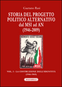 Storia del progetto politico alternativo dal MSI ad AN (1946-2009). …