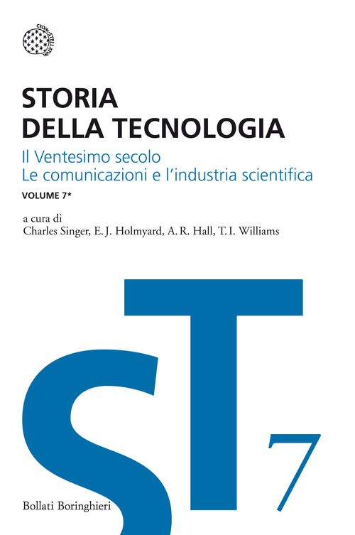 Storia della tecnologia. Vol. 7/1: Il ventesimo secolo. Le comunicazioni …