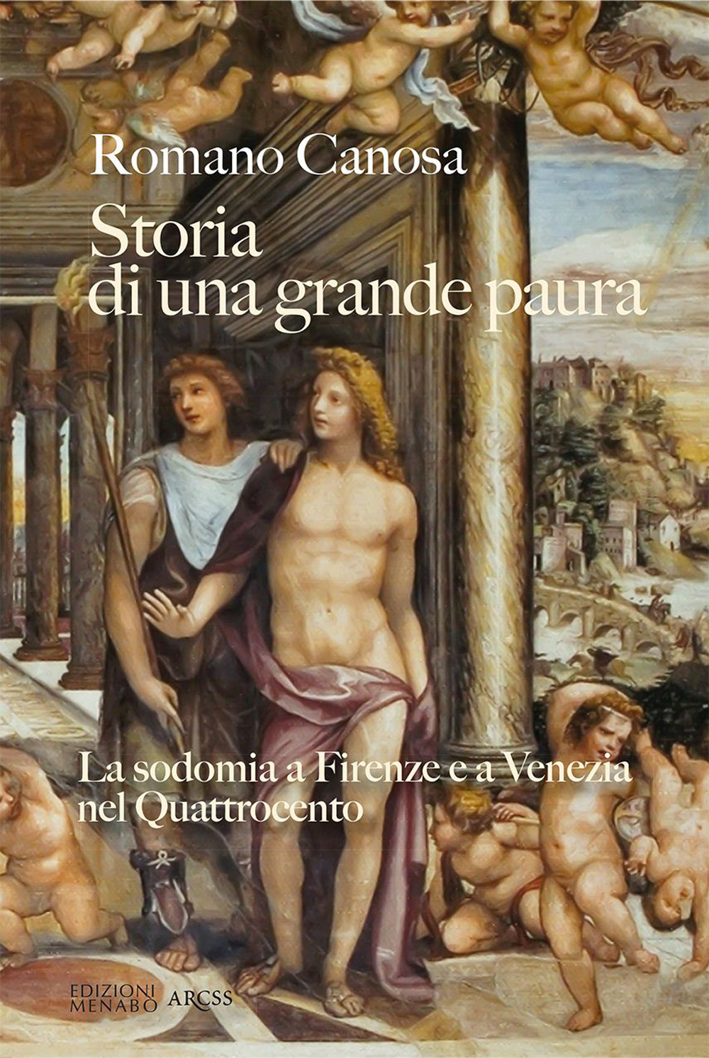 Storia di una grande paura. La sodomia a Firenze e …