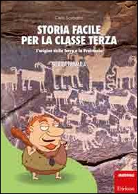 Storia facile per la classe terza. L'origine della terra e …