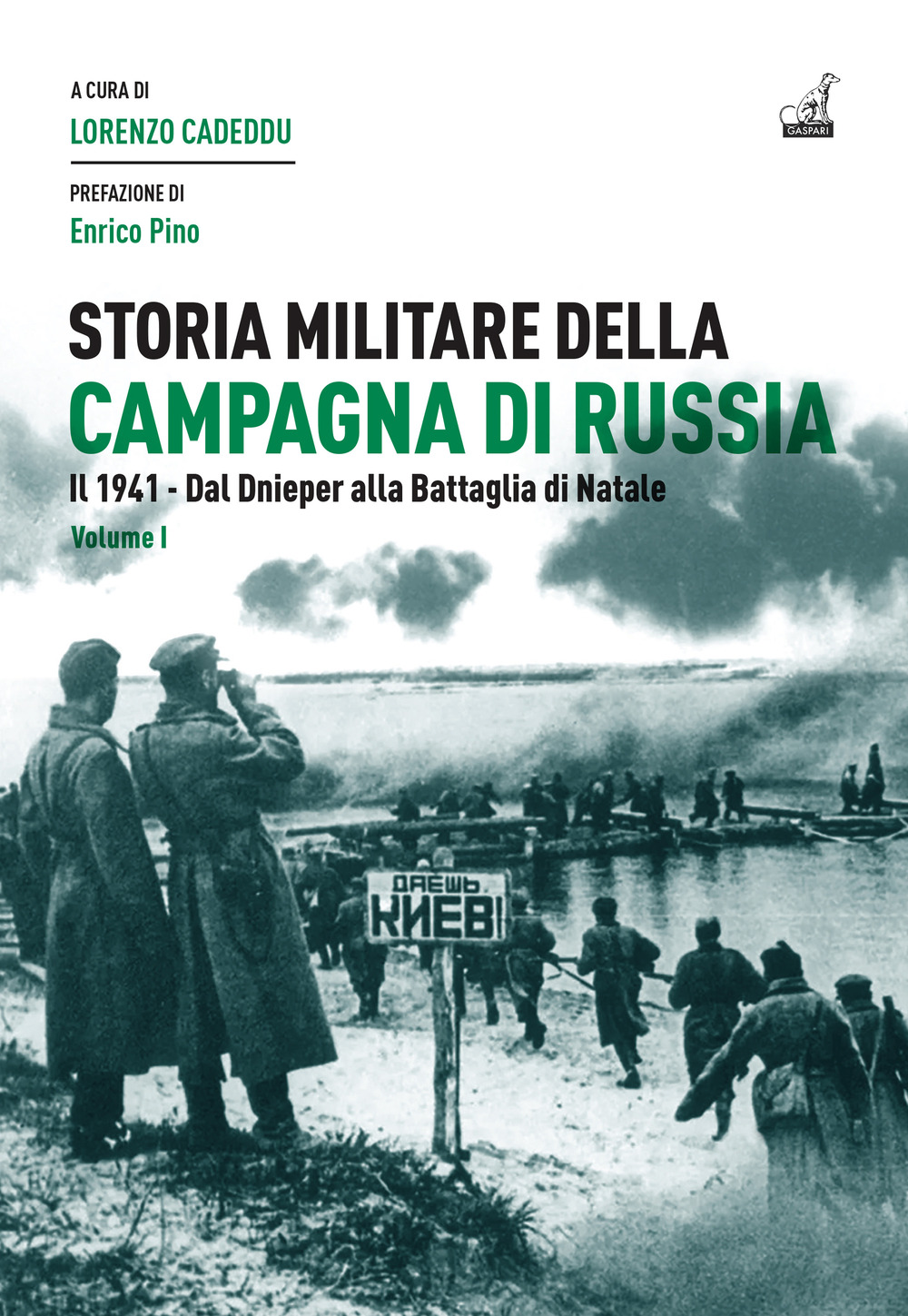 Storia militare della campagna di Russia. Il 1941. Dal Dnieper …