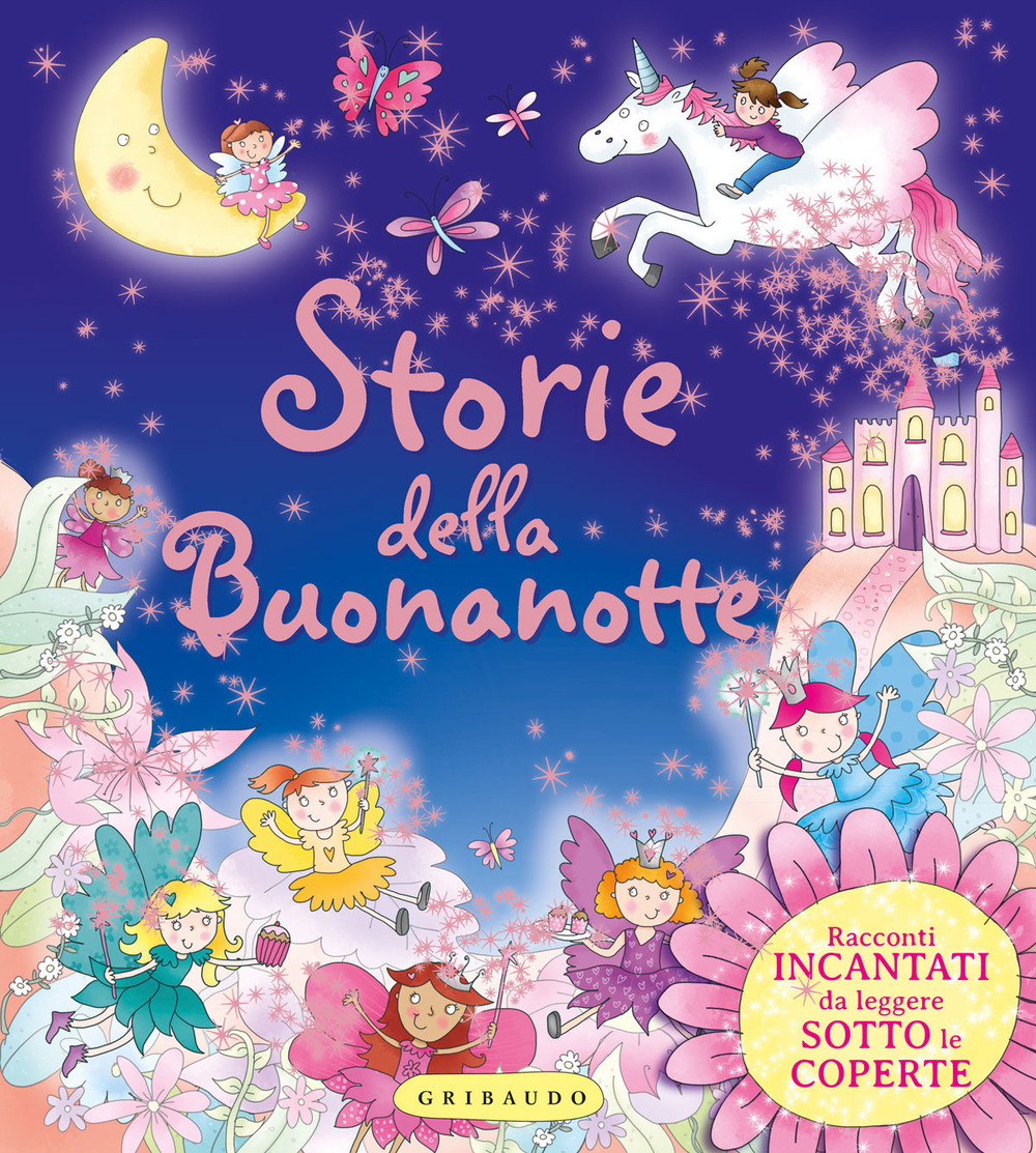 Storie della buonanotte. Racconti incantati da leggere sotto le coperte. …