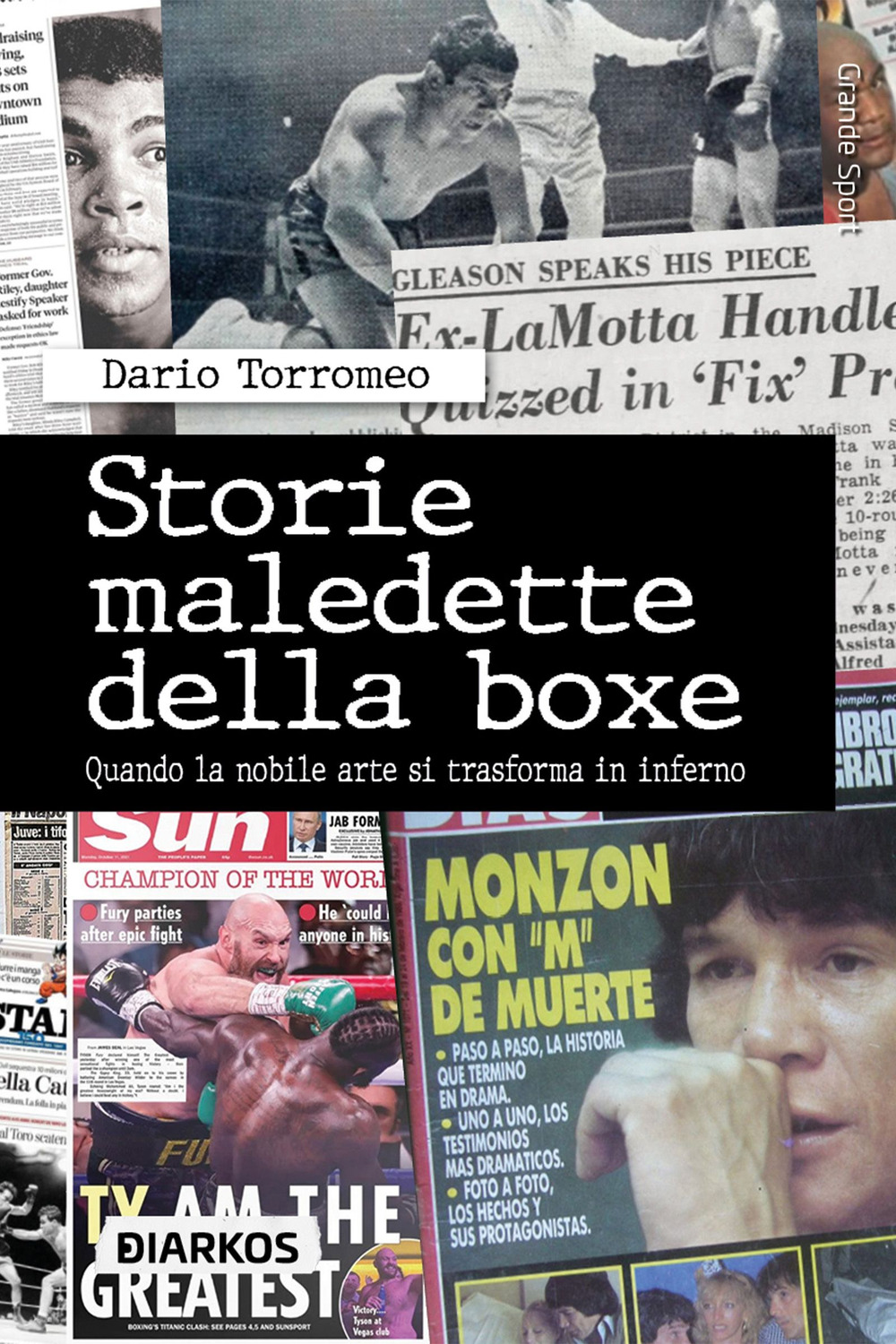 Storie maledette della boxe. Quando la nobile arte si trasforma …