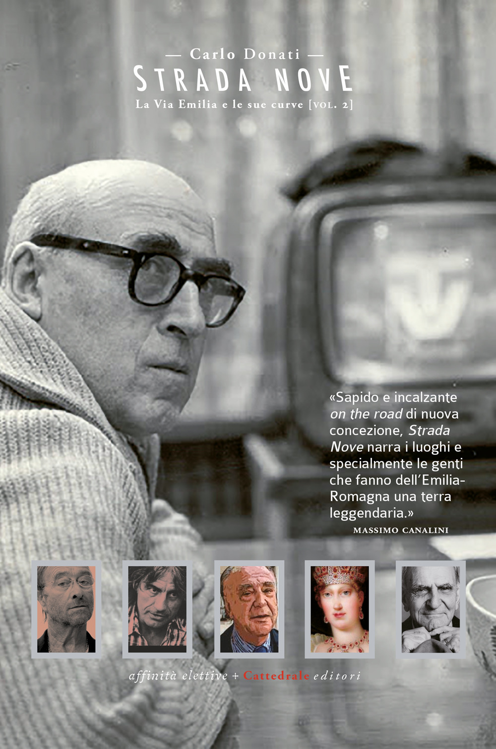Strada Nove. La via Emilia e le sue curve. Vol. …
