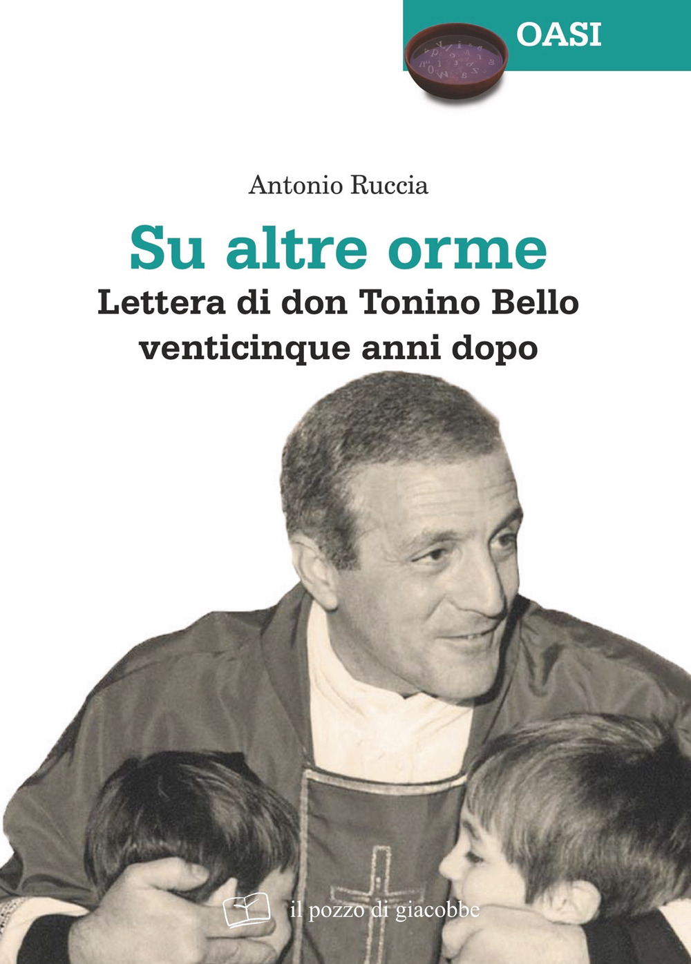 Su altre orme. Lettera di don Tonino Bello venticinque anni …