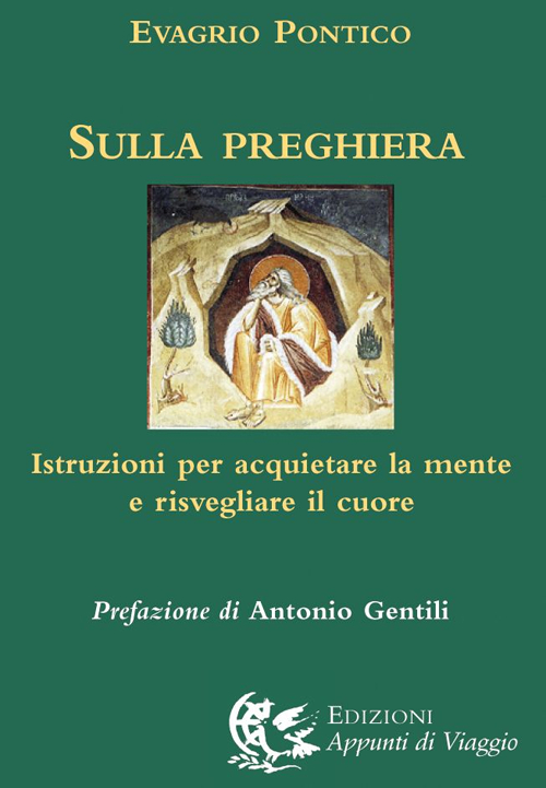 Sulla preghiera. Istruzioni per acquietare la mente e risvegliare il …