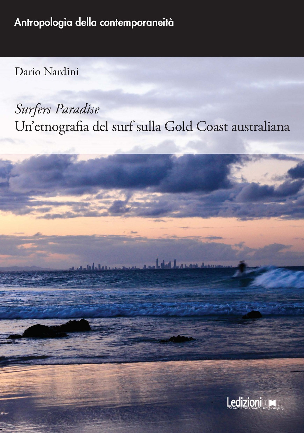 Surfers paradise. Un'etnografia del surf sulla Gold Coast autstraliana