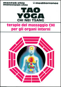 Tao yoga. Chi Nei Tsang. Terapie del massaggio Chi per …