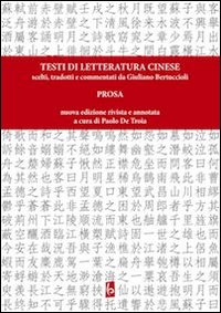 Testi di letteratura cinese scelti, tradotti e commentati da Giuliano …