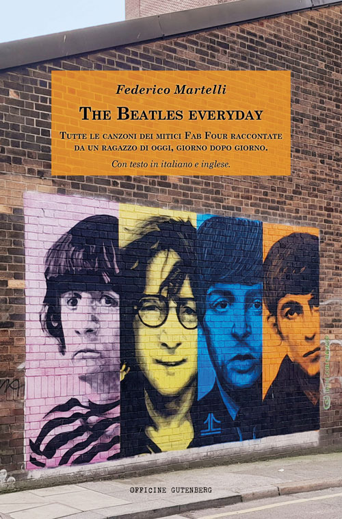 The Beatles everyday. Tutte le canzoni dei mitici Fab Four …