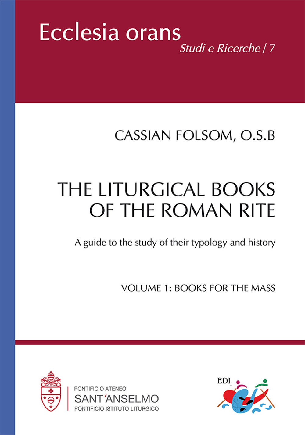 The liturgical books of the roman rite. A guide to …