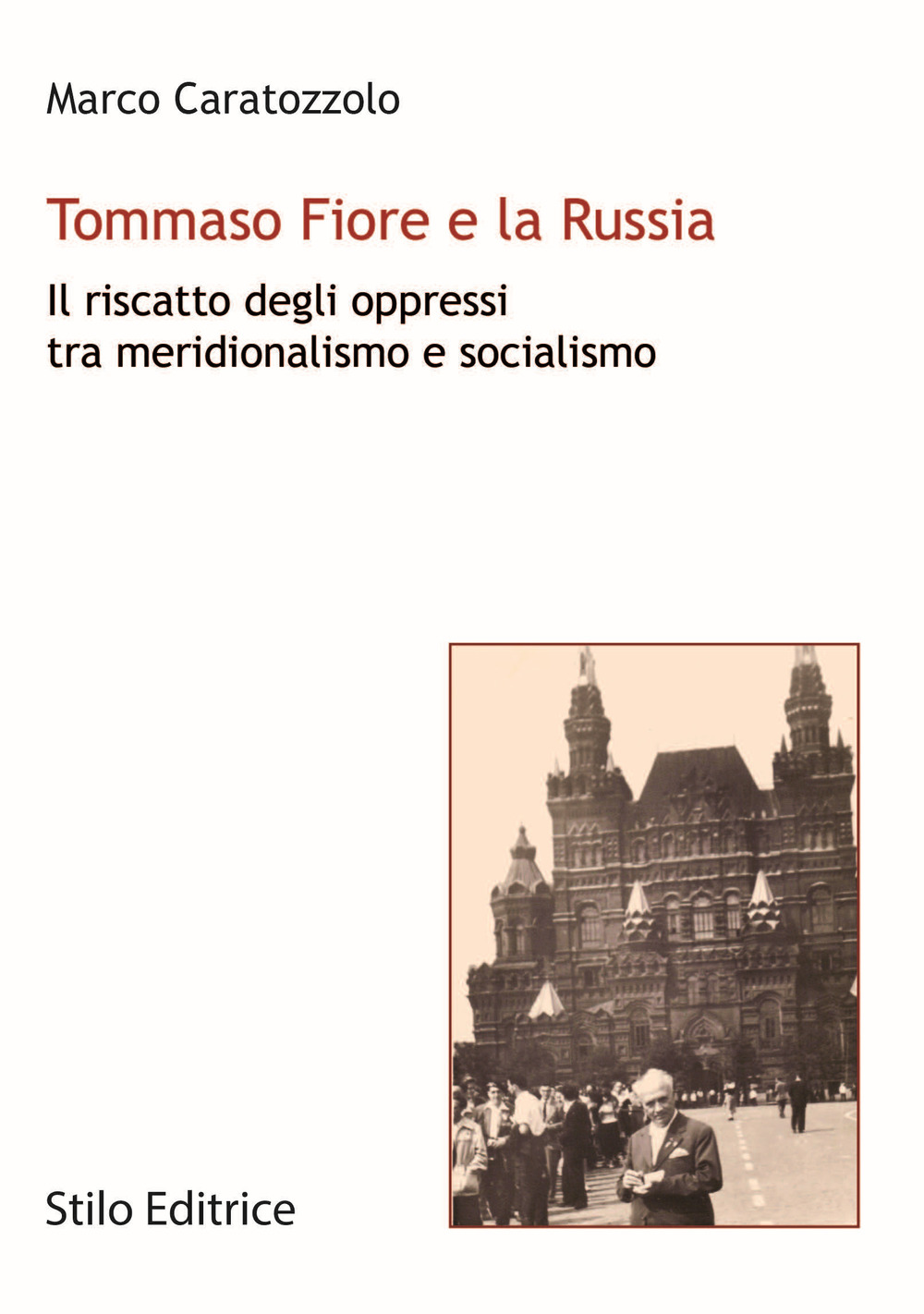Tommaso Fiore e la Russia. Il riscatto degli oppressi tra …