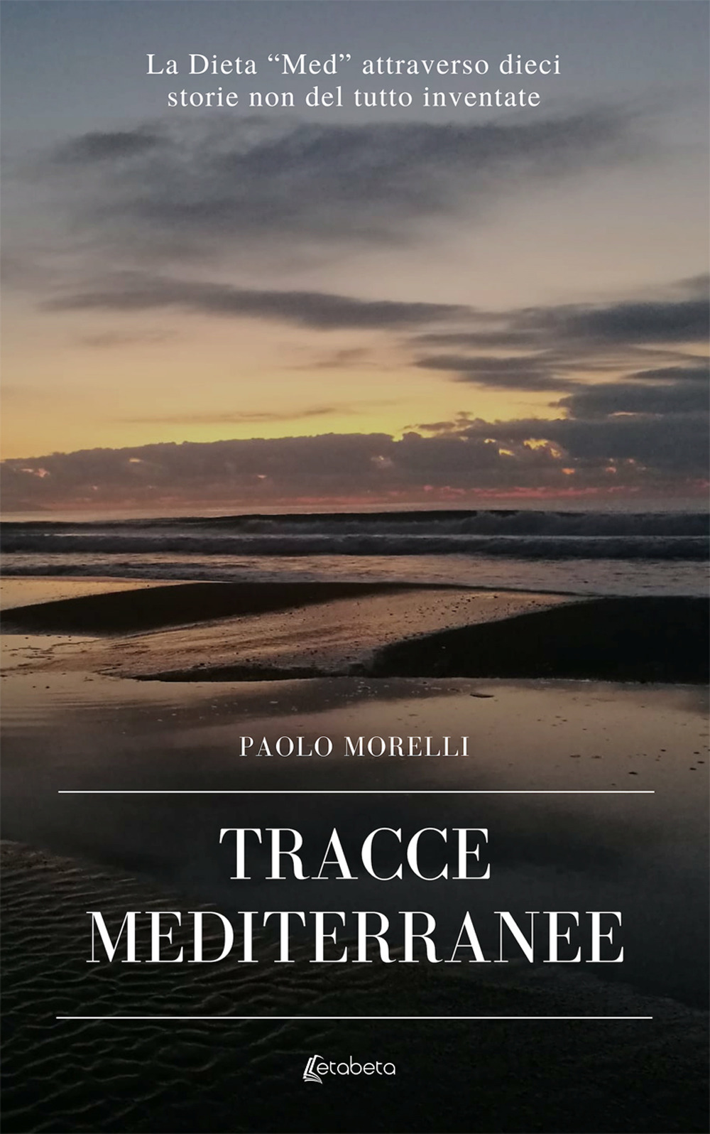Tracce mediterranee. La dieta "Med" attraverso dieci storie non del …