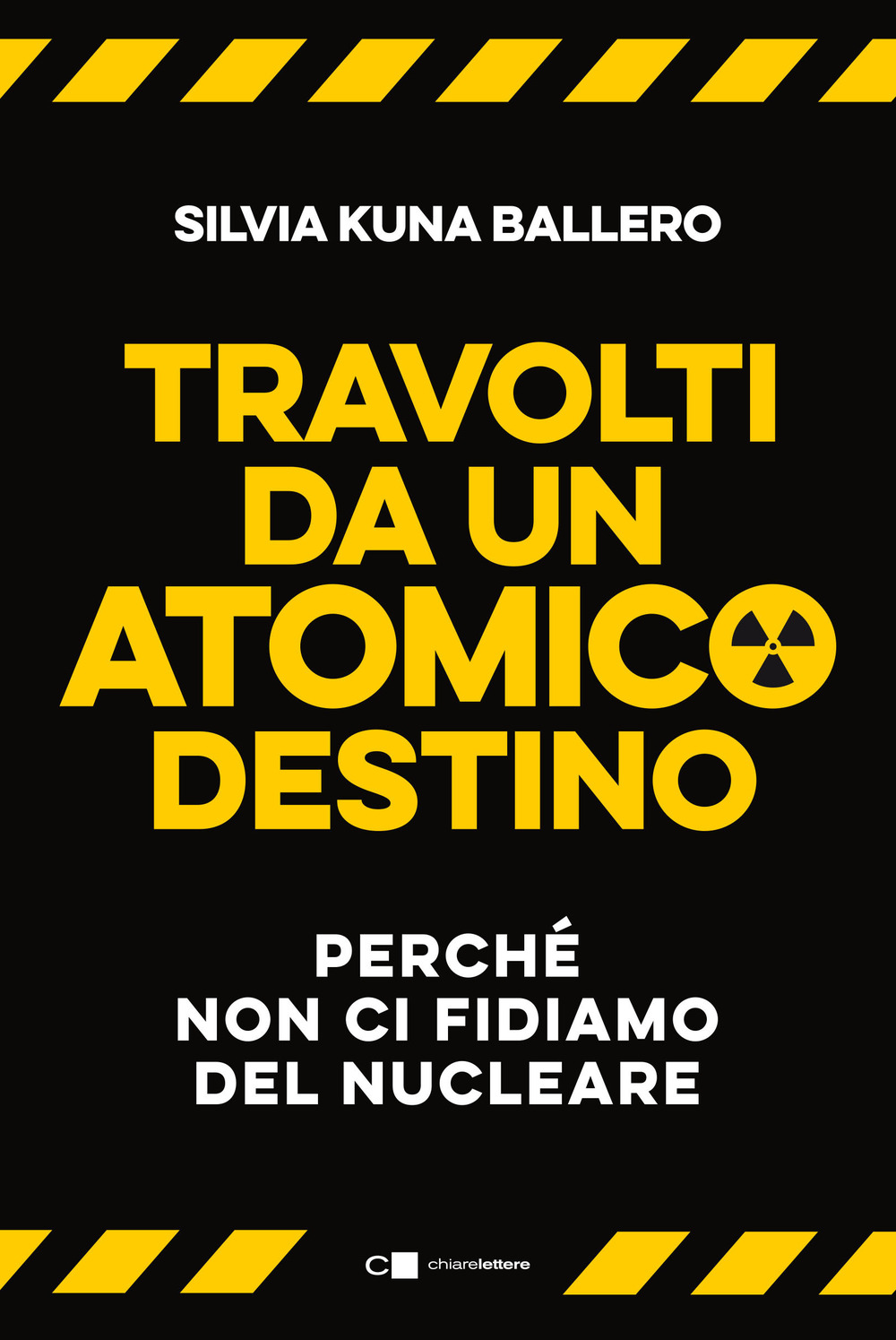 Travolti da un atomico destino. Perché non ci fidiamo del …