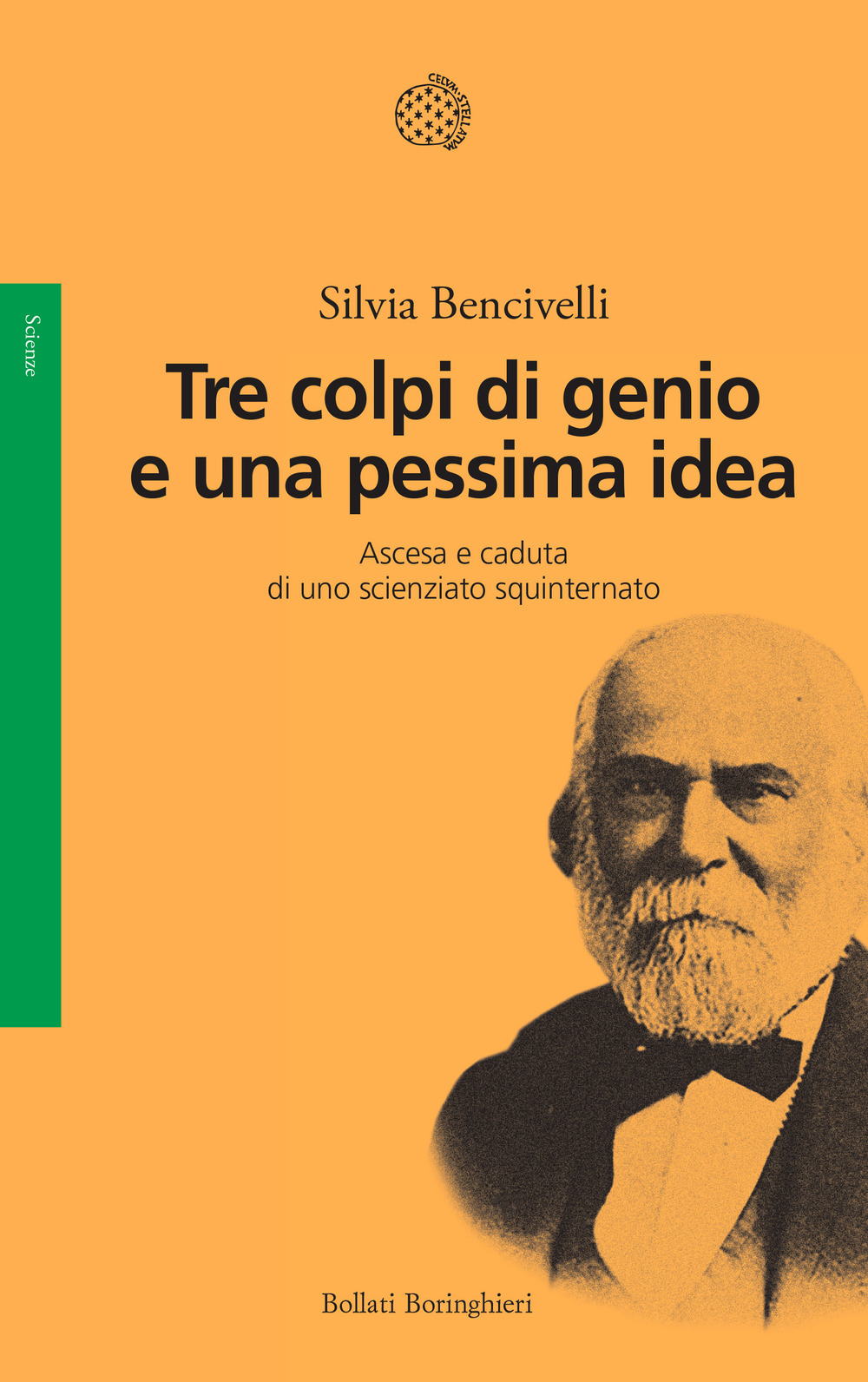 Tre colpi di genio e una pessima idea. Ascesa e …