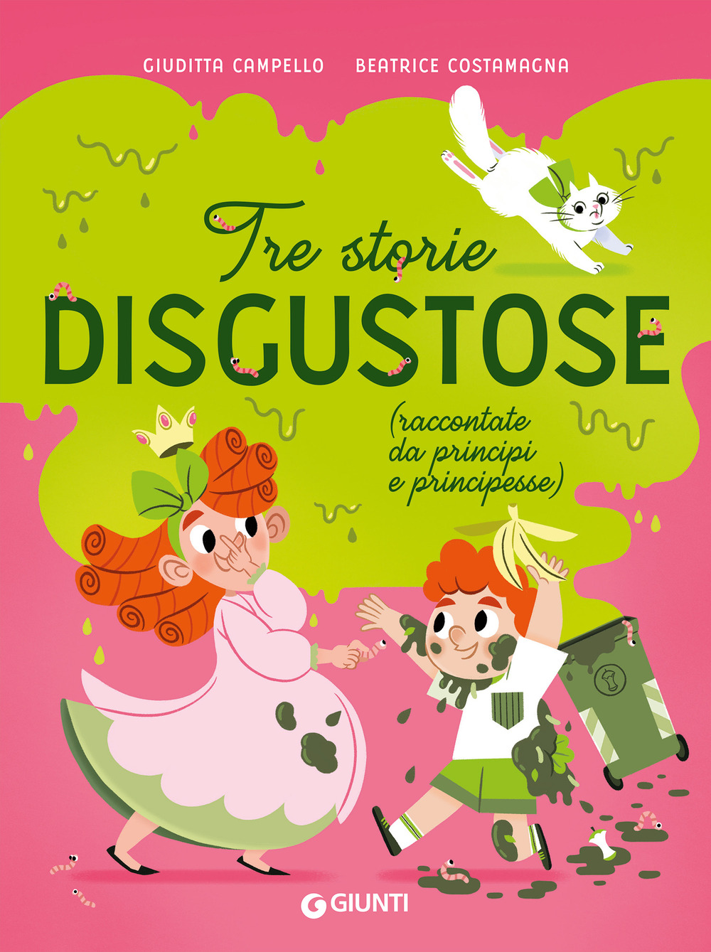 Tre storie disgustose raccontate da principi e principesse. Ediz. a …