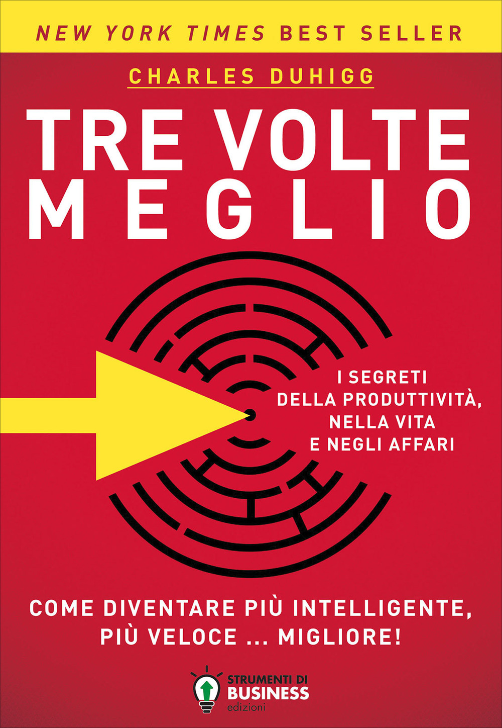 Tre volte meglio. Come diventare più intelligente, più veloce. migliore!