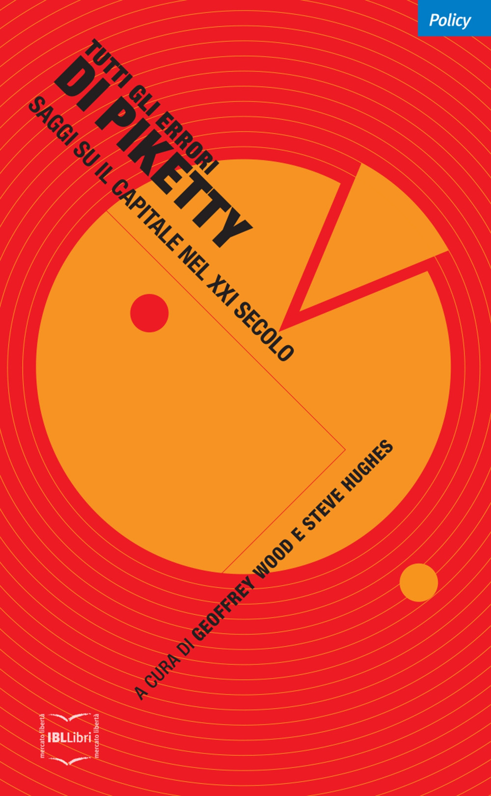 Tutti gli errori di Piketty. Saggi su Il capitale nel …