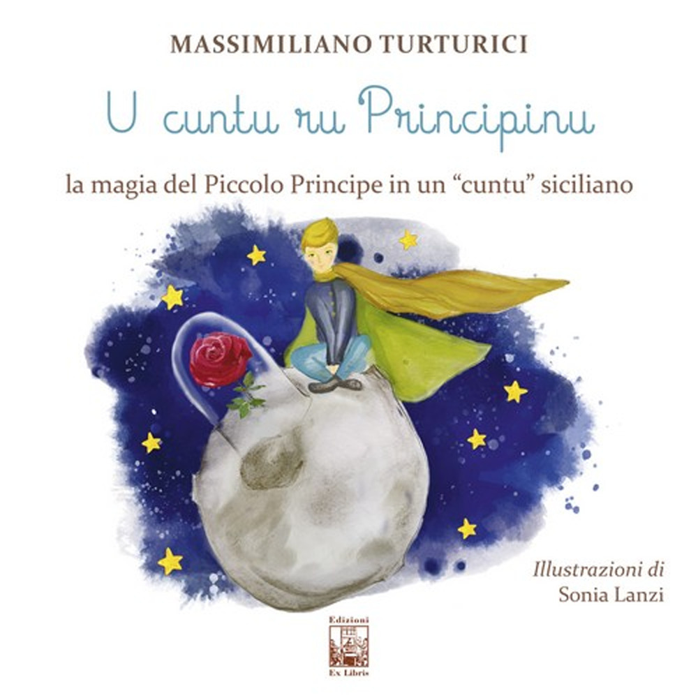 U cuntu ru principinu. La magia del Piccolo Principe in …