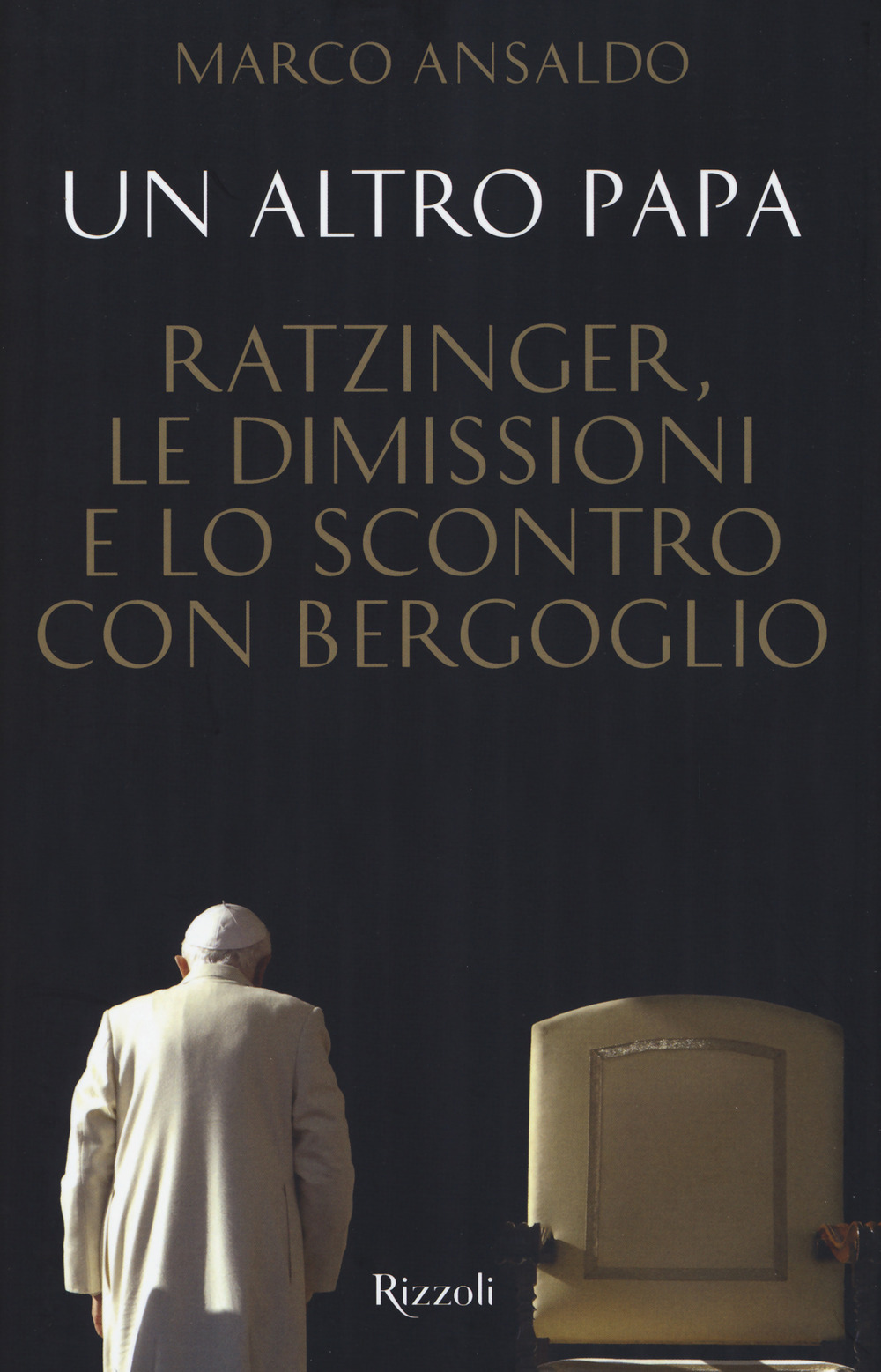 Un altro papa. Ratzinger, le dimissioni e lo scontro con …