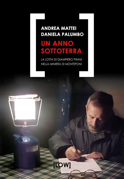 Un anno sottoterra. La lotta di Giampiero Pinna nella miniera …