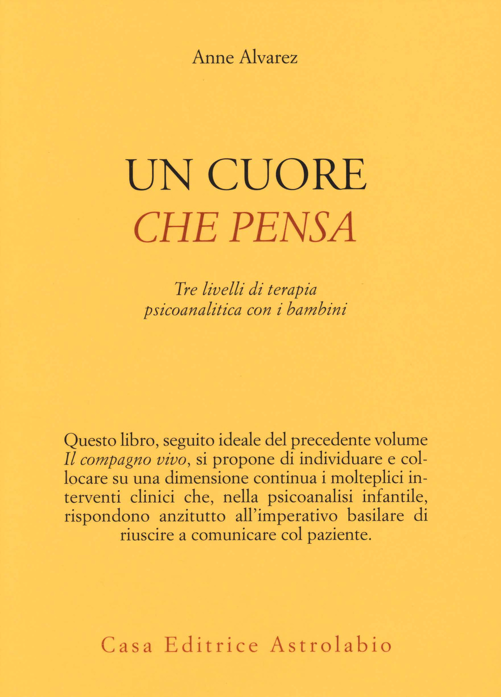 Un cuore che pensa. Tre livelli di terapia psicoanalitica con …