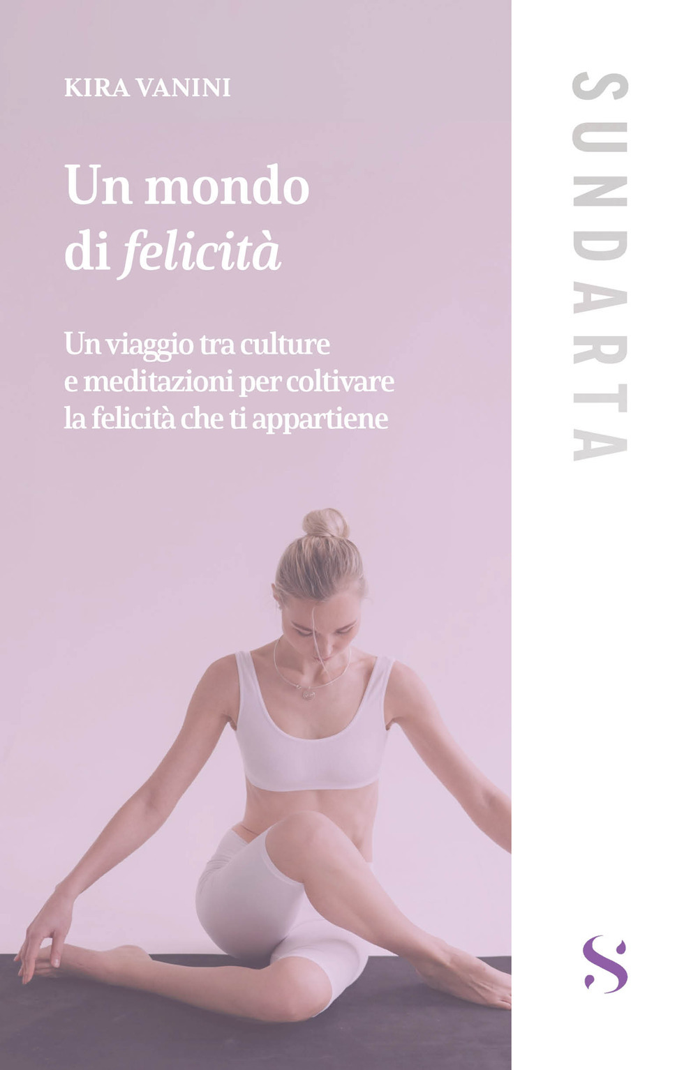 Un mondo di felicità. Un viaggio tra culture e meditazioni …