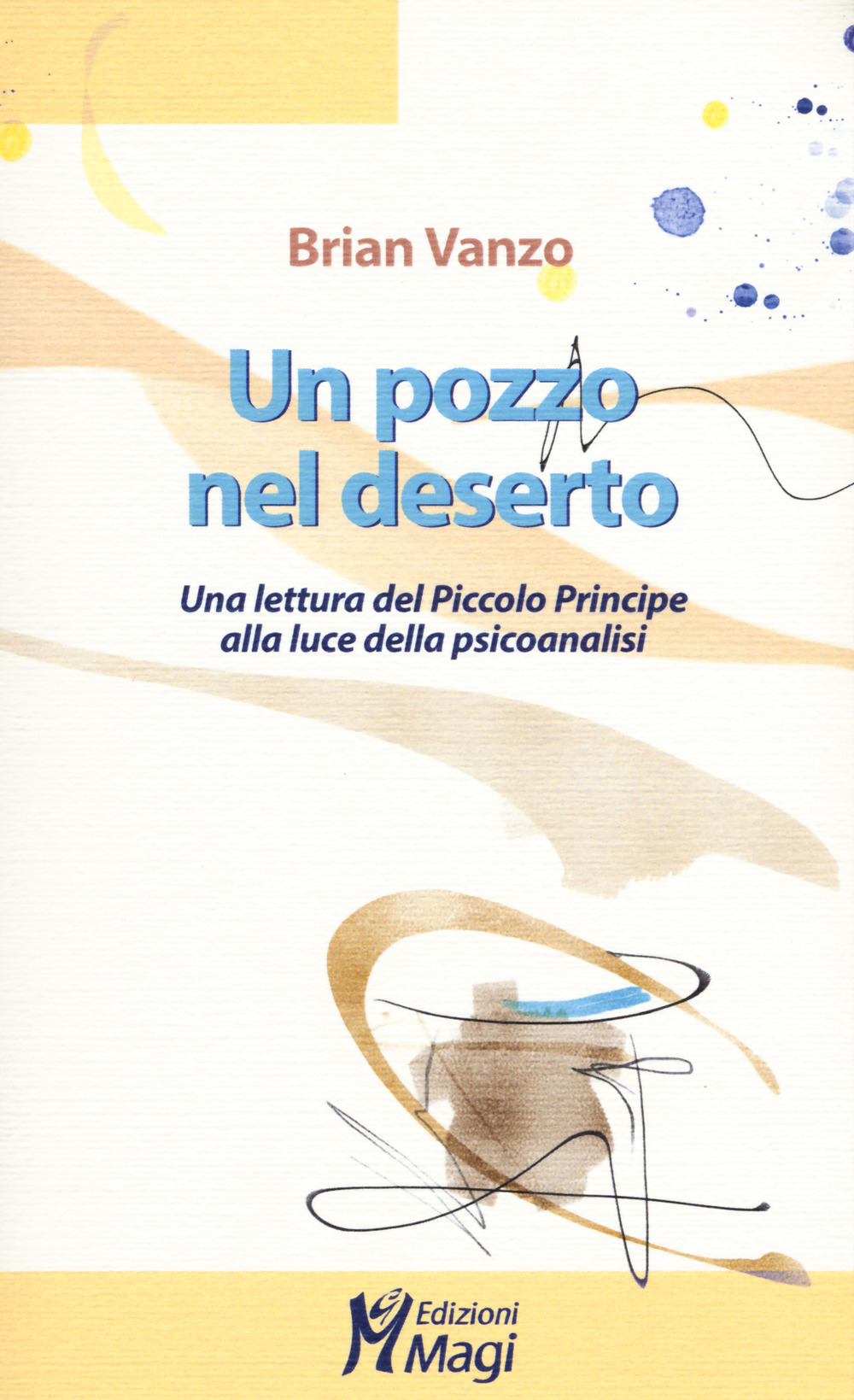 Un pozzo nel deserto. Una lettura del Piccolo Principe alla …
