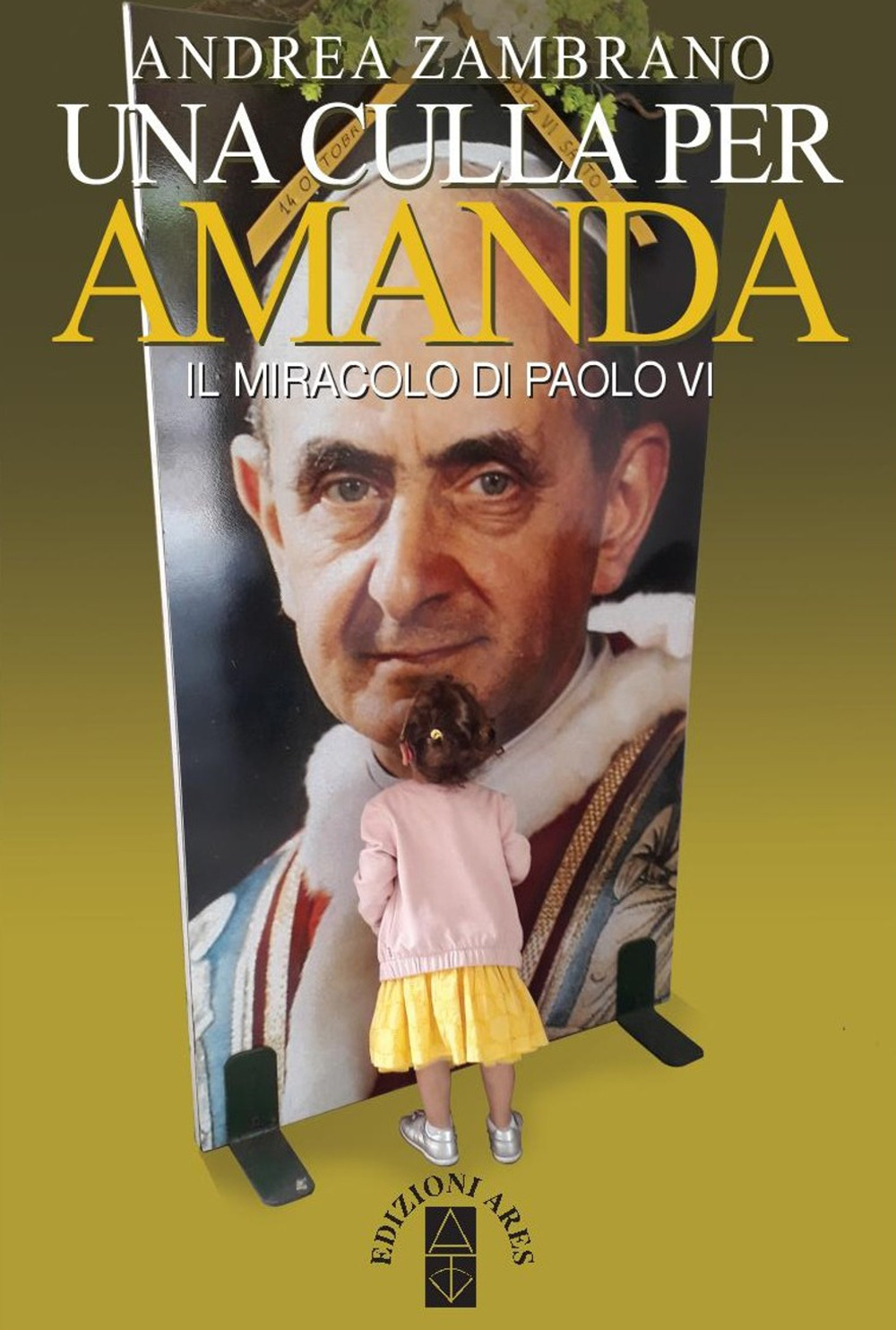 Una culla per Amanda. Il miracolo di Paolo VI