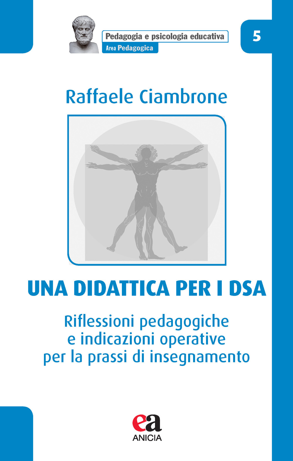 Una didattica per i DSA. Riflessioni pedagogiche e indicazioni operative …