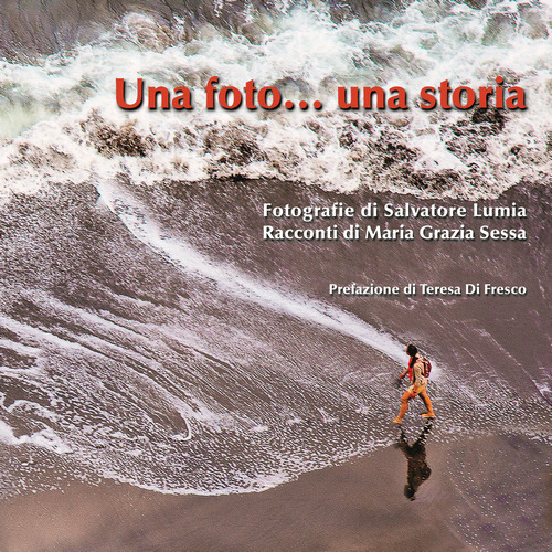 Una foto. una storia. Ediz. illustrata