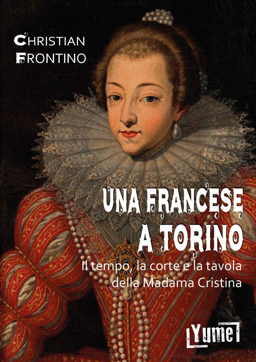 Una francese a Torino. Il tempo, la corte e la …
