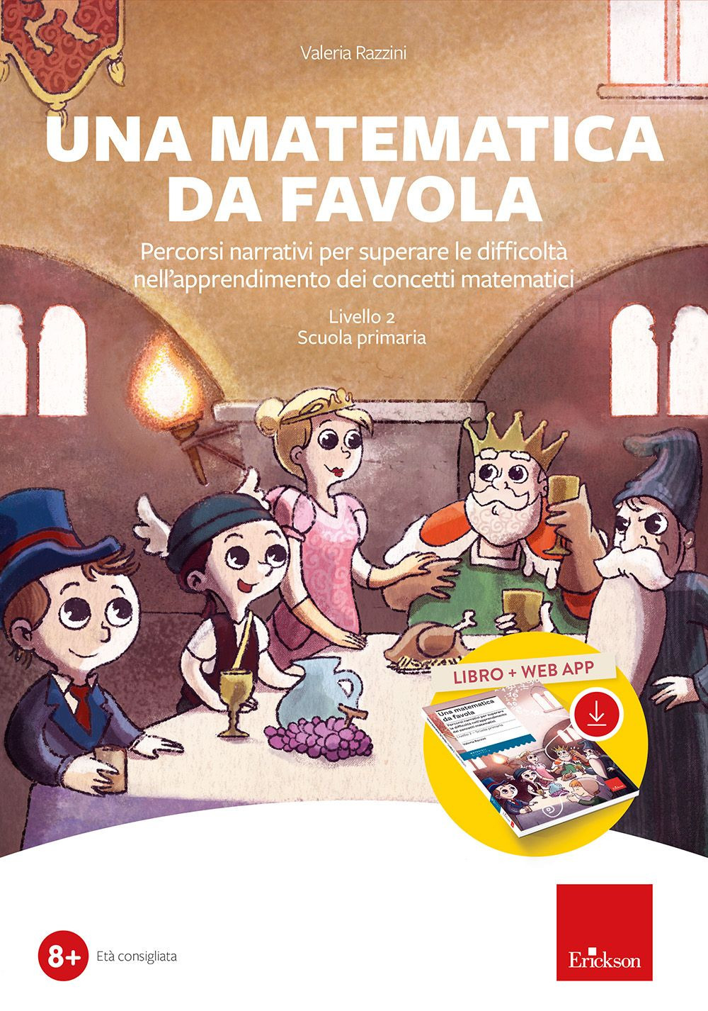 Una matematica da favola. Percorsi narrativi per superare le difficoltà …