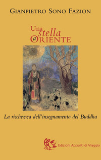 Una stella a Oriente. La ricchezza dell'insegnamento del Buddha
