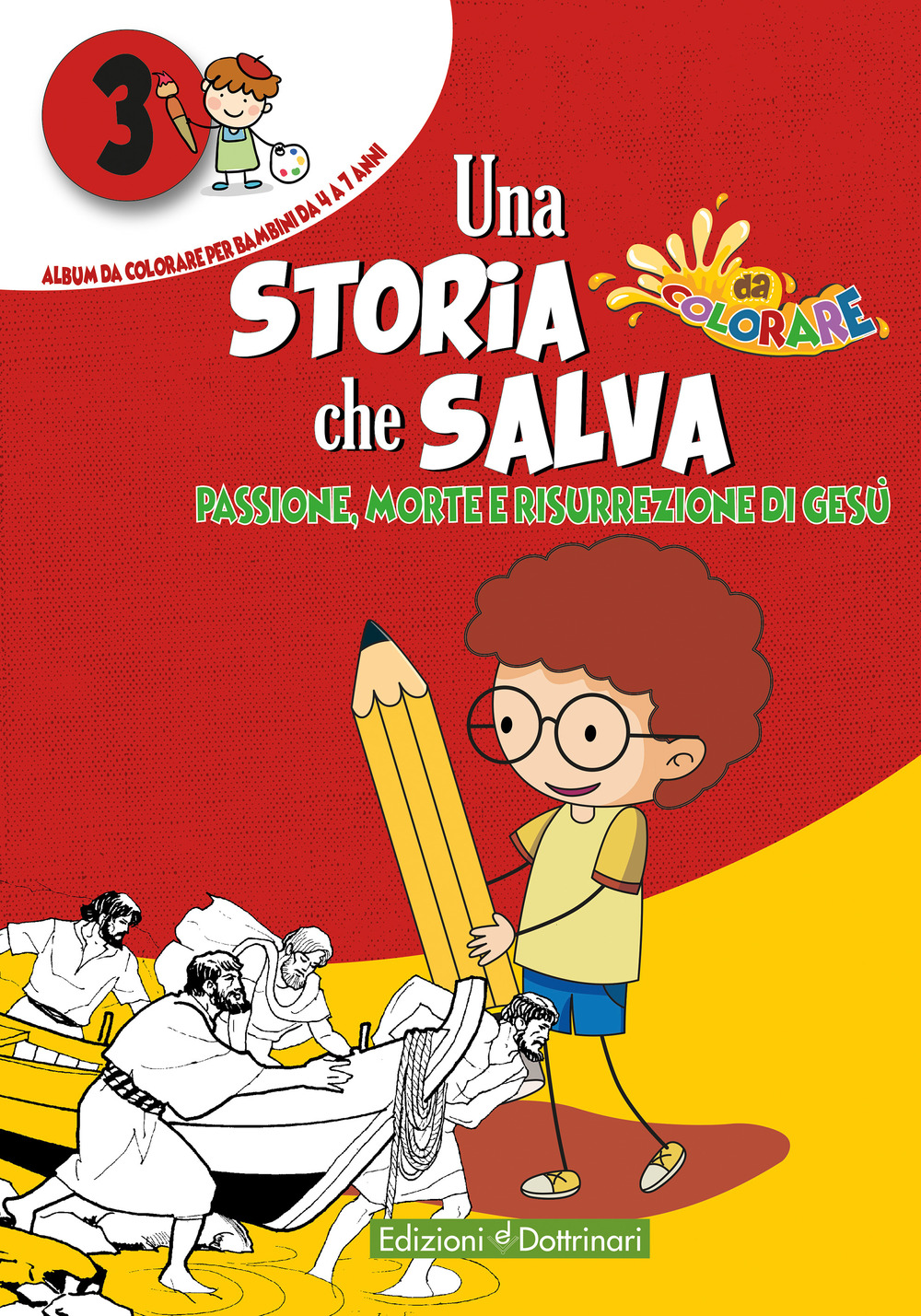 Una storia che salva. Vol. 3: Passione, morte e risurrezione …