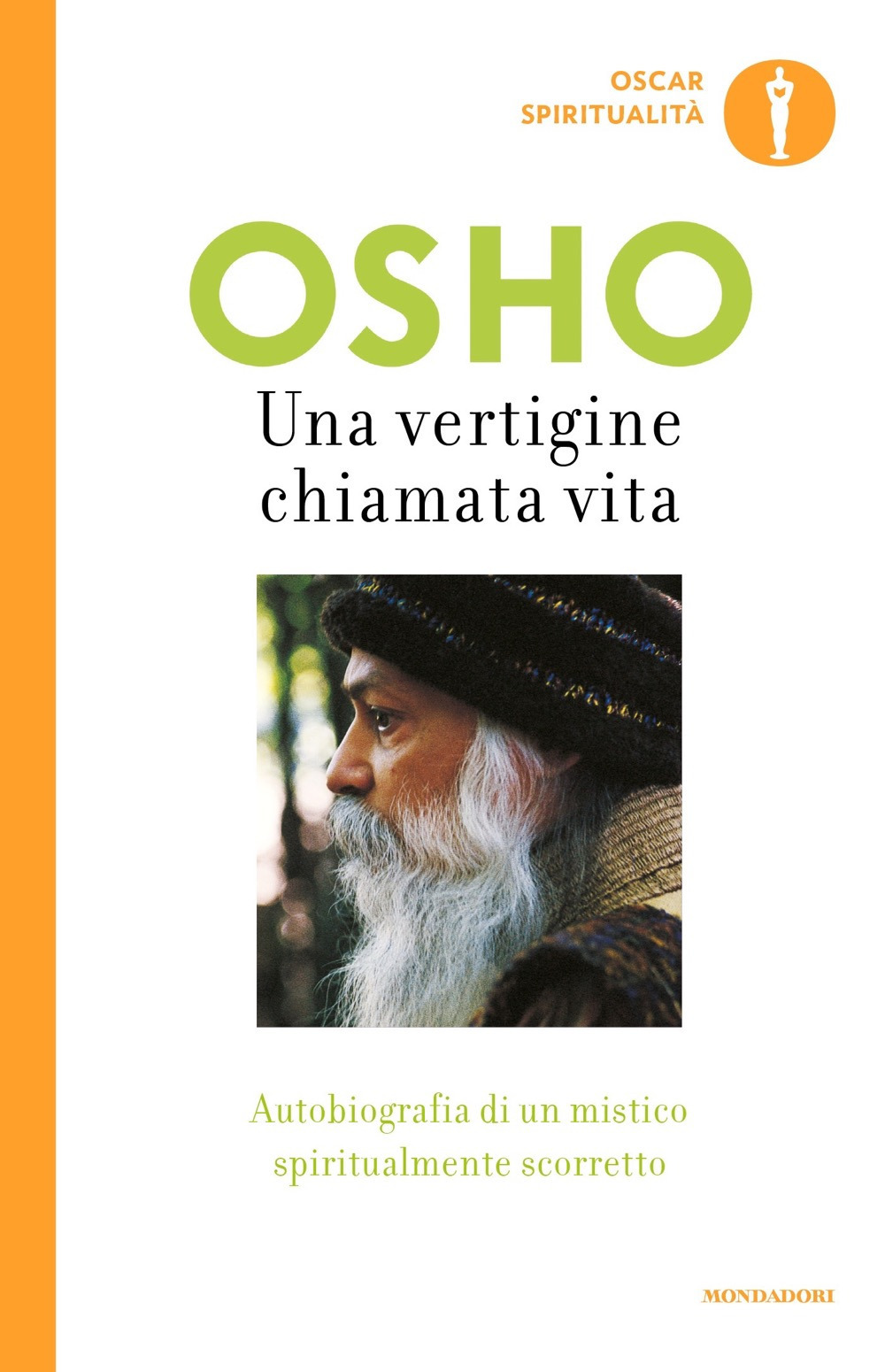 Una vertigine chiamata vita. Autobiografia di un mistico spiritualmente scorretto