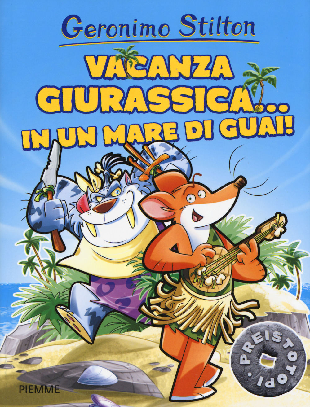 Vacanza giurassica. in un mare di guai! Preistotopi. Ediz. a …