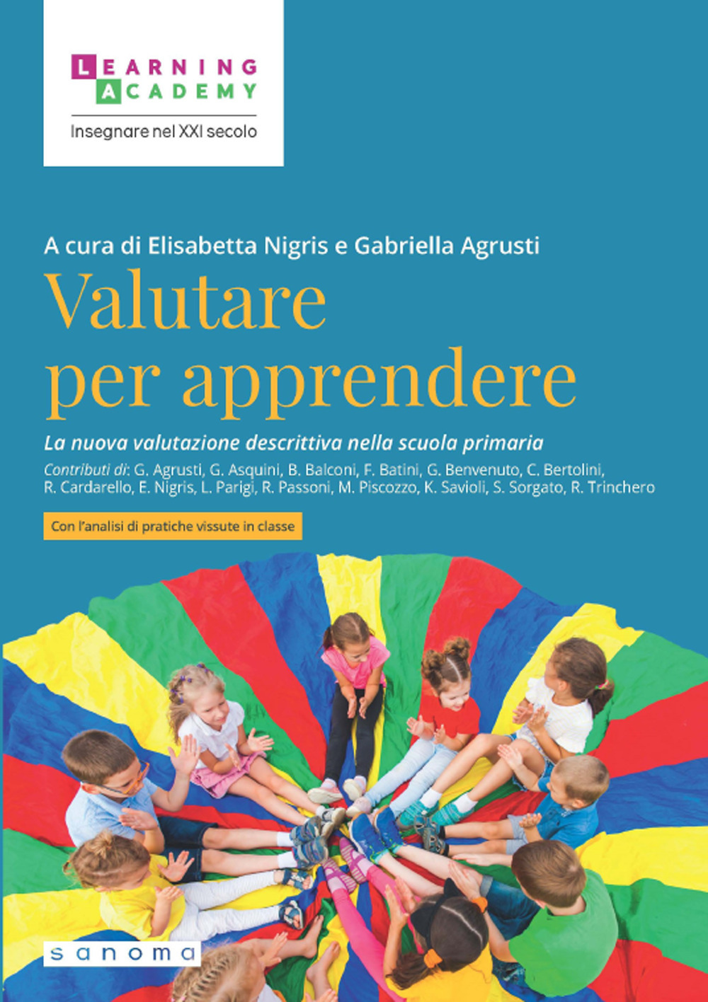 Valutare per apprendere. La nuova valutazione descrittiva nella scuola primaria. …