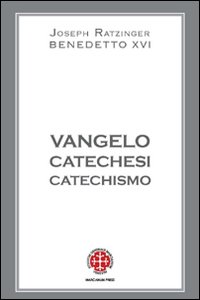 Vangelo, catechesi, catechismo
